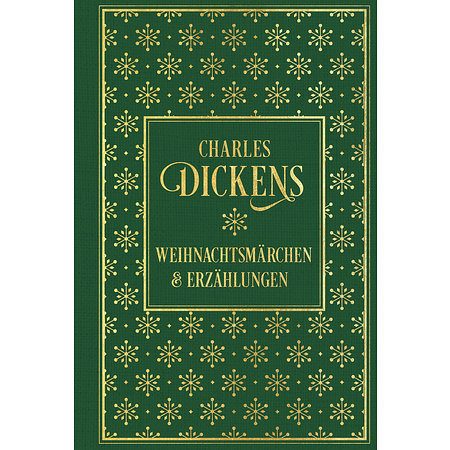 Charles Dickens Weihnachtsmärchen und Erzählungen