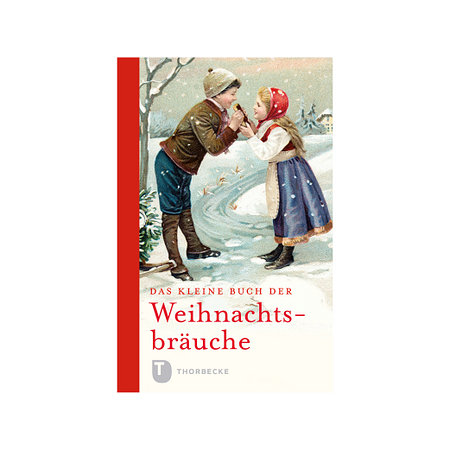 Das kleine Buch der Weihnachtsbräuche