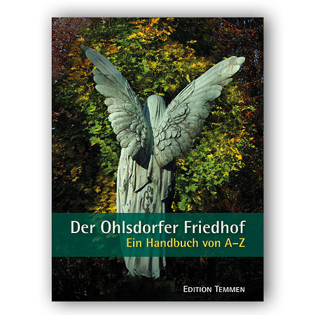 Der Ohlsdorfer Friedhof Ein Handbuch von A-Z