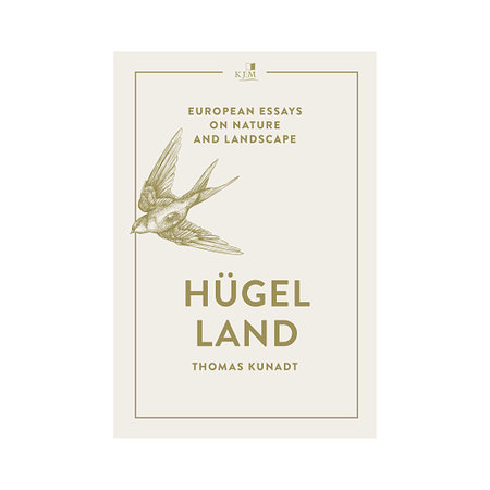 HÜGELLAND - European Essays on Nature and Landscape