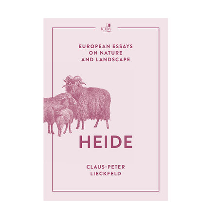 HEIDE. European Essays on Nature and Landscape