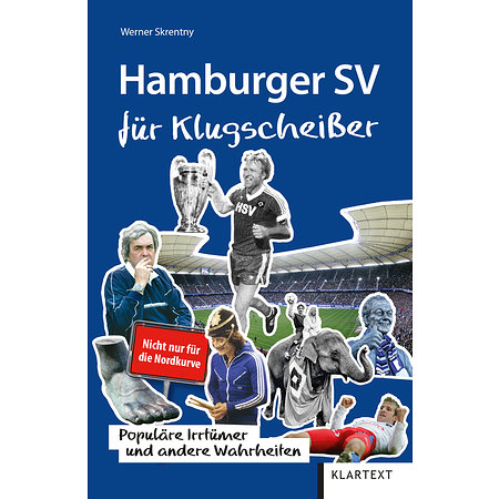 Hamburger SV für Klugscheißer Populäre Irrtümer und andere Wahrheiten