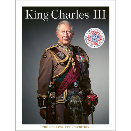 King Charles III. The Royal Collector's Edition