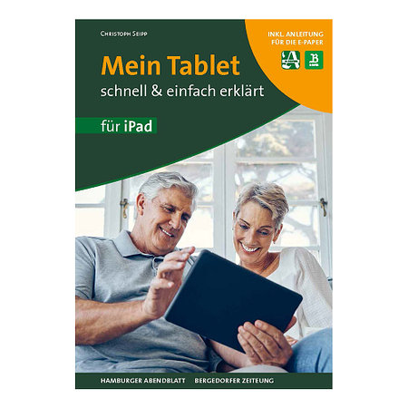 Mein Tablet schnell & einfach erklärt - für iPad
